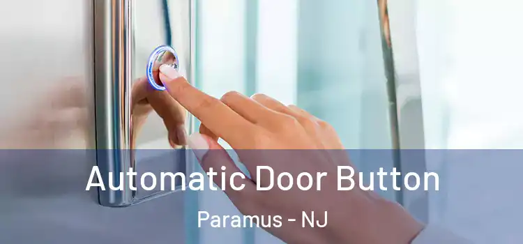 Automatic Door Button Paramus - NJ