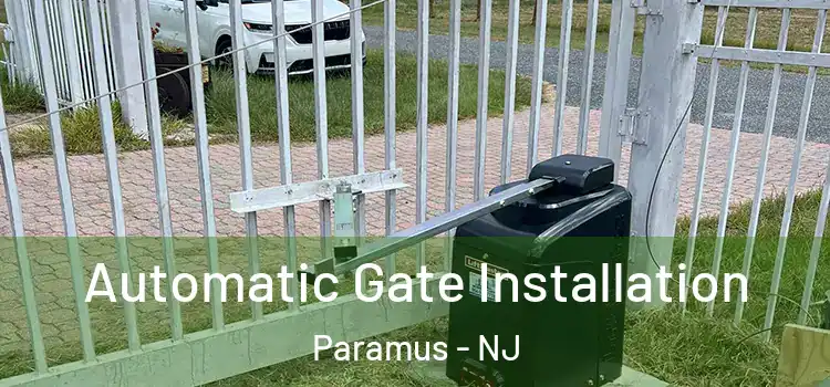 Automatic Gate Installation Paramus - NJ