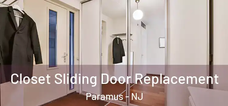 Closet Sliding Door Replacement Paramus - NJ