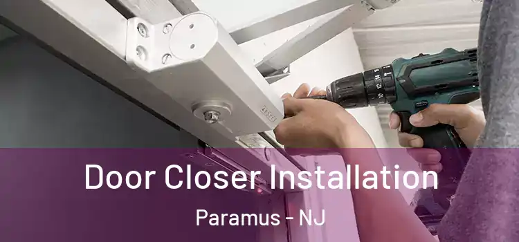 Door Closer Installation Paramus - NJ