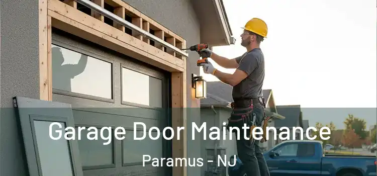 Garage Door Maintenance Paramus - NJ
