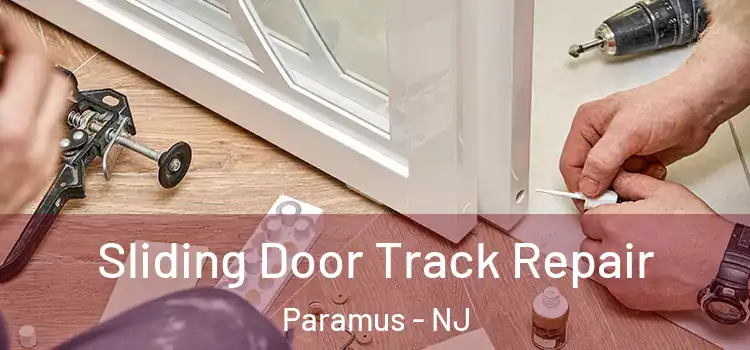 Sliding Door Track Repair Paramus - NJ