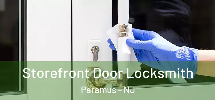 Storefront Door Locksmith Paramus - NJ